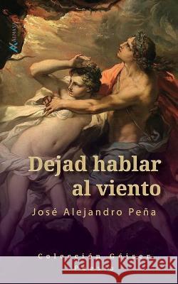 Dejad hablar al viento: Poemas Pe 9781945846175 Almava Editores - książka