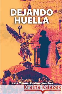 Dejando huella Godina S 9781640868441 Ibukku, LLC - książka