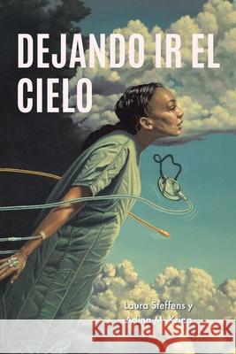 Dejando ir el Cielo Laura Steffens Adina M. Kring 9781639618866 Christian Faith Publishing, Inc - książka