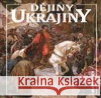 Dějiny Ukrajiny Bohdan Zylinskij 9788074228490 NLN - Nakladatelství Lidové noviny - książka
