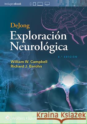 Dejong. Exploración Neurológica Campbell, William W. 9788417949112 LWW - książka