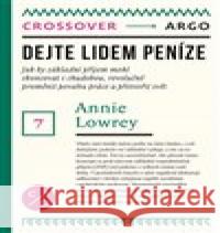 Dejte lidem peníze Annie Lowrey 9788025732144 Argo - książka