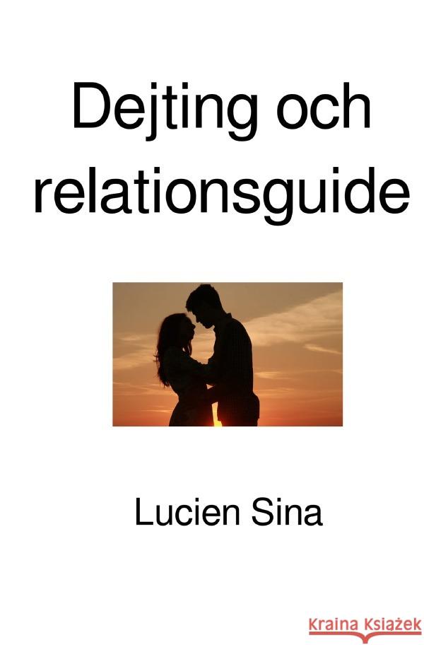 Dejting och relationsguide Sina, Lucien 9783818700225 epubli - książka