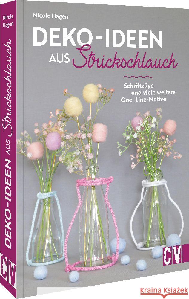 Deko-Ideen aus Strickschlauch Hagen, Nicole 9783838838908 Christophorus - książka