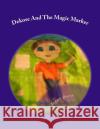 Dekose And The Magic Marker Davis, Jerry D. 9781533088918 Createspace Independent Publishing Platform