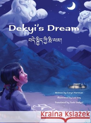 Dekyi's Dream Caryn Hartman Lexi Vay Tashi Dekyid 9781732727823 Pema Publishing - książka
