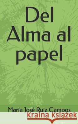 Del Alma al papel María José Ruiz Campos 9798460308118 Independently Published - książka
