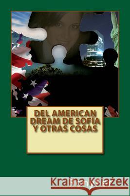 Del American Dream de Sofía y otras cosas Ronyfer 9781494890087 Createspace - książka