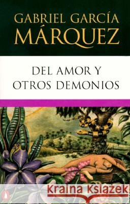 del Amor Y Otros Demonios Gabriel Garci 9780140245592 Penguin Books - książka