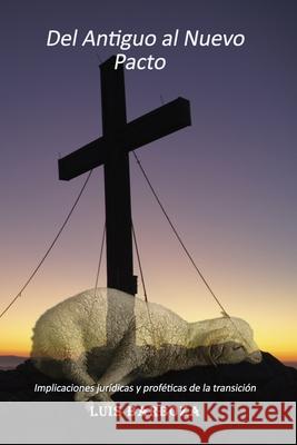 Del Antiguo al Nuevo Pacto Luis Alonso Barboza Jiménez 9798323923779 Independently Published - książka
