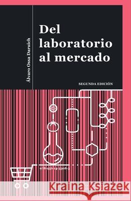 Del laboratorio al mercado ?lvaro Oss 9789561433083 Ediciones Ucsh - książka