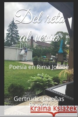Del reto al verso: Poesía en Rima Jotabé Gertrudis Dueñas Román 9798649638982 Independently Published - książka