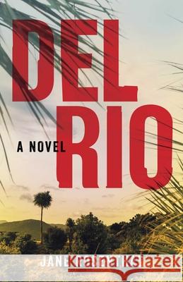 del Rio Jane Rosenthal 9781647420550 She Writes Press - książka