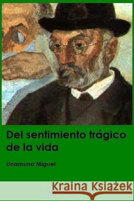 Del sentimiento trágico de la vida Leggeregiovane, Unamuno Miguel 9781539114529 Createspace Independent Publishing Platform - książka