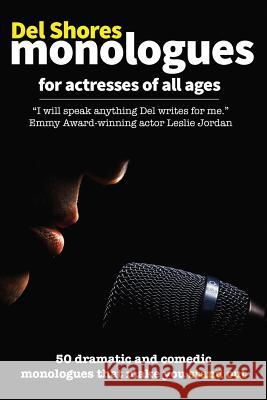 del Shores Monologues for Actresses of All Ages del Shores 9781793831613 Independently Published - książka