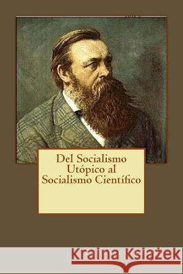 Del Socialismo Utópico al Socialismo Científico Andrade, Kenneth 9781543037326 Createspace Independent Publishing Platform - książka