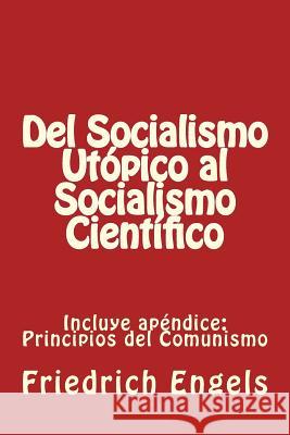 Del Socialismo Utópico al Socialismo Científico y Principios del Comunismo: Incluye los dos libros Engels, Friedrich 9781523940257 Createspace Independent Publishing Platform - książka