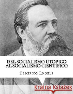 Del socialismo utopico al socialismo cientifico Engels, Federico 9781548627164 Createspace Independent Publishing Platform - książka