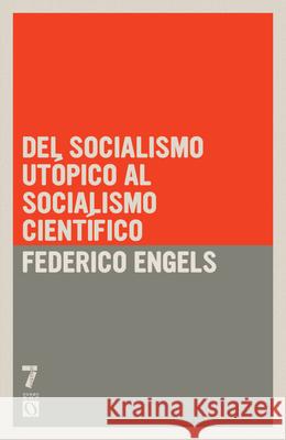 del Socialismo Ut?pico Al Socialismo Cient?fico Federico Engels 9781921700705 Siete Cuentos Editorial - książka