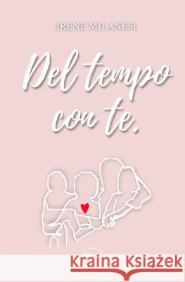 Del tempo con te Greta Rinaldi, Irene Milanesi 9791280240576 Edizioni We - książka