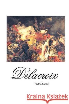 Delacroix Paul G Konody 9781861716651 Crescent Moon Publishing - książka