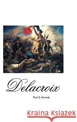 Delacroix Paul G Konody 9781861717085 Crescent Moon Publishing - książka