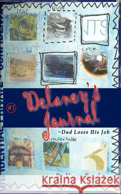 Delaney's Journal: Dad Loses His Job Beasley, Kama 9781936051311 Peppertree Press - książka