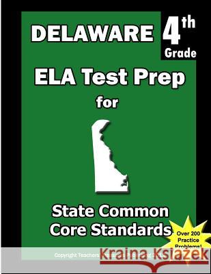 Delaware 4th Grade ELA Test Prep: Common Core Learning Standards Treasures, Teachers' 9781484114087 Createspace - książka