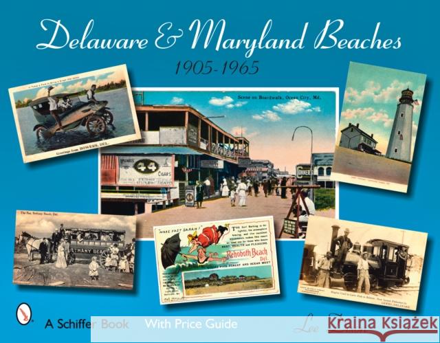 Delaware and Maryland Beaches: 1905 - 1965 Dixon, Lee 9780764327537 Schiffer Publishing - książka