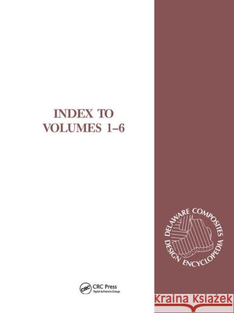 Delaware Composites Design Encyclopedia: Index University of Delawa   9780367450656 CRC Press - książka