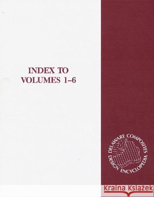 Delaware Composites Design Encyclopedia: Index University of Delawa 9780877627050 Taylor & Francis - książka