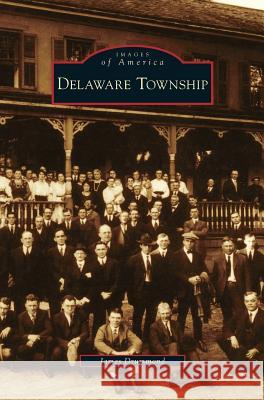 Delaware Township Associate Professor James Drummond (Indiana University) 9781531647308 Arcadia Publishing Library Editions - książka