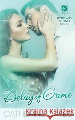 Delay of Game Catherine Gayle 9781515018469 Createspace - książka