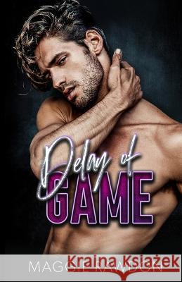 Delay of Game: A Best Friends to Lovers Sports Romance Maggie Rawdon 9781959523048 Maggie Rawdon - książka