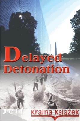 Delayed Detonation Jeff Dossett 9780595152612 Writers Club Press - książka