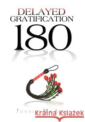 Delayed Gratification: 180 McAna, Jessie 9781479701261 Xlibris Corporation - książka