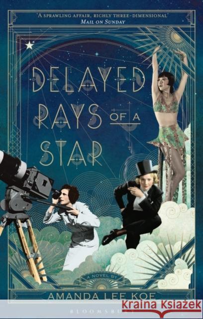 Delayed Rays of a Star Amanda Lee Koe   9781526609021 Bloomsbury Publishing PLC - książka