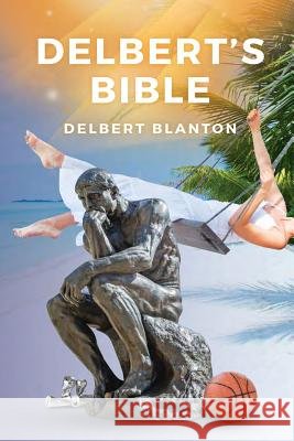 Delbert's Bible Delbert Blanton 9781795081108 Independently Published - książka