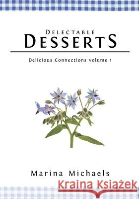 Delectable Desserts Marina Michaels 9781600380075 Athena Star Press - książka