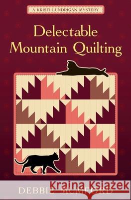 Delectable Mountain Quilting Debbie Mumford 9781956057997 Wdm Publishing - książka