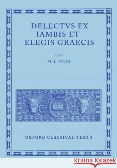 Delectus Ex Iambis Et Elegis Graecis West, M. L. 9780198145899  - książka