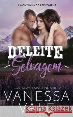 Deleite Selvagem Vanessa Vale 9781795951906 Bridger Media - książka