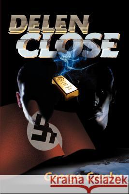 Delen Close George Crosby 9780595131266 Writers Club Press - książka