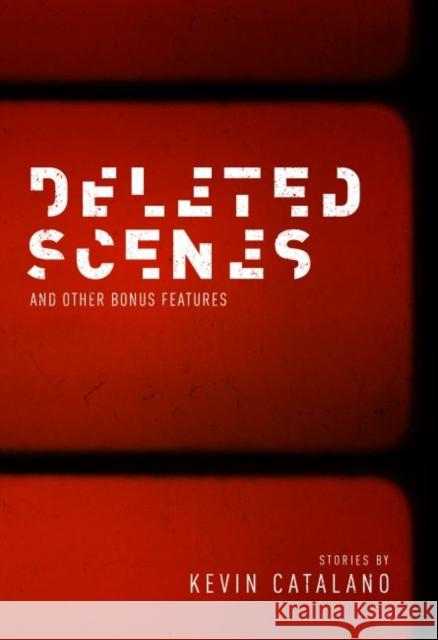 Deleted Scenes Kevin Catalano 9781622883035 Stephen F. Austin University Press - książka