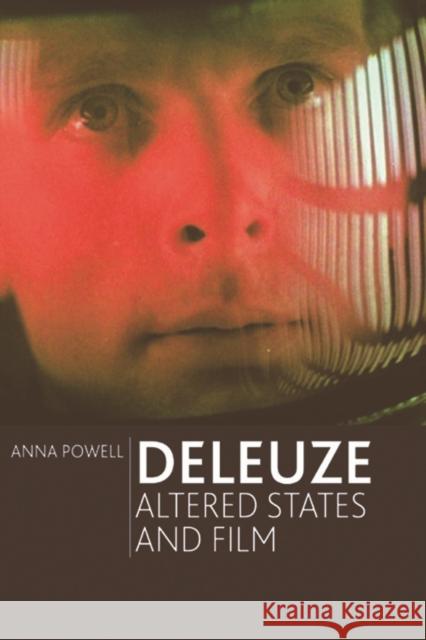 Deleuze, Altered States and Film Anna Powell   9780748649358 Edinburgh University Press - książka