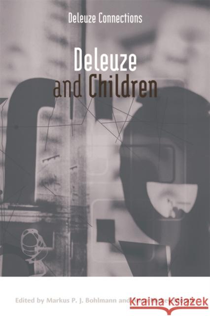 Deleuze and Children Markus P. J. Bohlmann Anna Hickey-Moody 9781474423601 Edinburgh University Press - książka