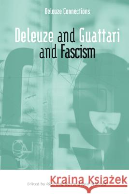 Deleuze and Guattari and Fascism Dolphijn, Rick 9781399505222 EDINBURGH UNIVERSITY PRESS - książka