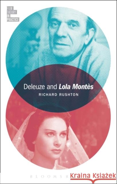 Deleuze and Lola Montès Rushton, Richard 9781501345753 Bloomsbury Academic - książka