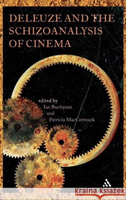 Deleuze and the Schizoanalysis of Cinema Ian Buchanan Patricia MacCormack 9781847061270 Continuum International Publishing Group - książka