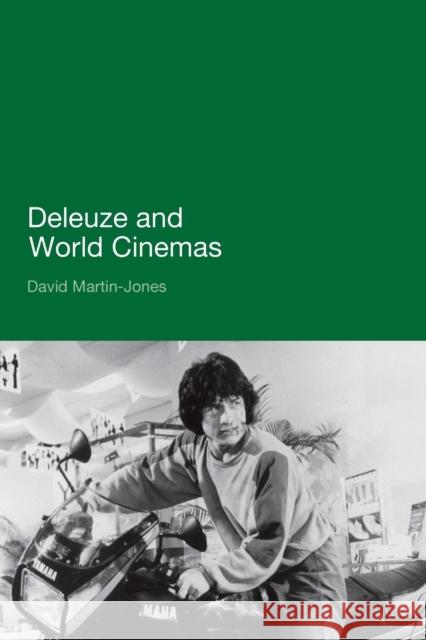 Deleuze and World Cinemas Martin-Jones, David 9780826436429 CONTINUUM - książka